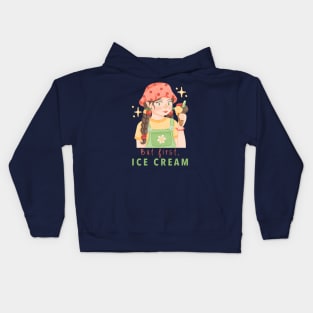 But First, Ice Cream! Kids Hoodie